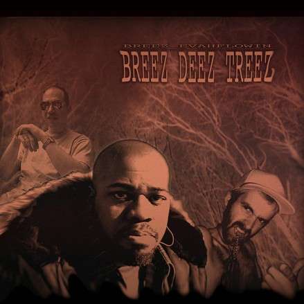 Breez Evahflowin' - Breez Deez Treez Breez Evahflowin' - Breez Deez Treez